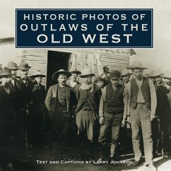 Historic Photos of Outlaws of the Old West (eBook, ePUB)