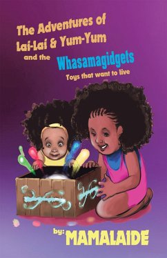The Adventures of Lai-Lai & Yum-Yum and the Whasamagidgets (eBook, ePUB)