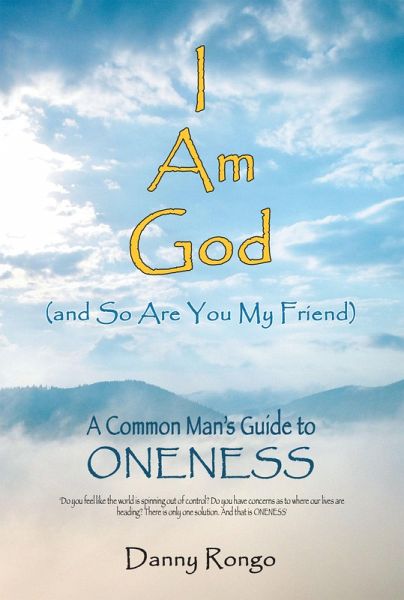 I Am God (And so Are You, My Friend) (eBook, ePUB)
