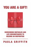 You Are a Gift! (eBook, ePUB)