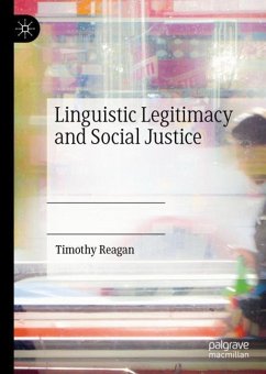 Linguistic Legitimacy and Social Justice - Reagan, Timothy