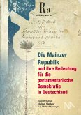 Die Mainzer Republik und ihre Bedeutung für die parlamentarische Demokratie in Deutschland