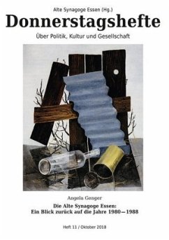 Cover Die Alte Synagoge Essen: Ein Blick zurück auf die Jahre 1980-1988