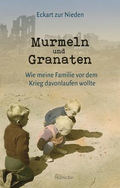 Murmeln und Granaten - zur Nieden, Eckart