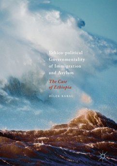 Ethico-political Governmentality of Immigration and Asylum (eBook, PDF) - Karal, Dilek