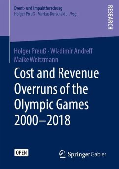 Cost and Revenue Overruns of the Olympic Games 2000¿2018 - Preuß, Holger;Andreff, Wladimir;Weitzmann, Maike