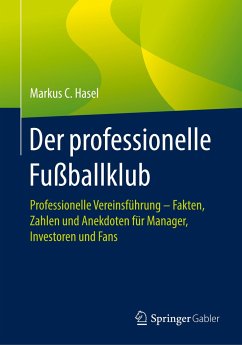 Der professionelle Fußballklub - Hasel, Markus C.