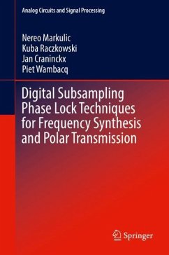 Digital Subsampling Phase Lock Techniques for Frequency Synthesis and Polar Transmission - Markulic, Nereo;Raczkowski, Kuba;Craninckx, Jan