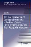 The LGM Distribution of Dominant Tree Genera in Northern China's Forest-steppe Ecotone and Their Postglacial Migration (eBook, PDF)
