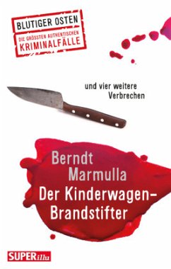 Der Kinderwagen-Brandstifter - Marmulla, Berndt