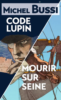 Mourir sur Seine - Code Lupin (eBook, ePUB) - Bussi, Michel