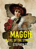 Maggie A Girl of the Streets (eBook, ePUB)