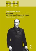 Segismundo Moret : presidente del Consejo de Ministros de España : cestión social y laboral
