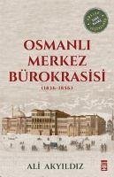 Osmanli Merkez Bürokrasisi - Akyildiz, Ali