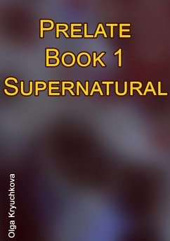 Prelate. Book 1. Supernatural (eBook, ePUB) - Kryuchkova, Olga