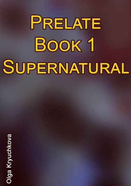 Prelate. Book 1. Supernatural (eBook, ePUB)