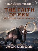 The Faith of Men and Other Short Stories (eBook, ePUB)