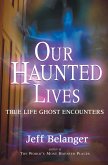 Our Haunted Lives (eBook, ePUB) Our Haunted Lives (eBook, ePUB)