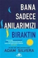 Bana Sadece Anilarimizi Biraktin - Silvera, Adam