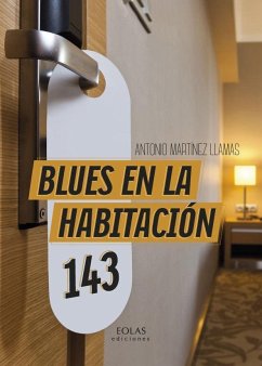 Blues en la habitación 143 - Martínez Llamas, Antonio