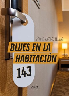 Blues en la habitación 143 - Martínez Llamas, Antonio