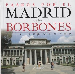 Paseos por el Madrid de los Borbones - Fernández Fernández, Luis