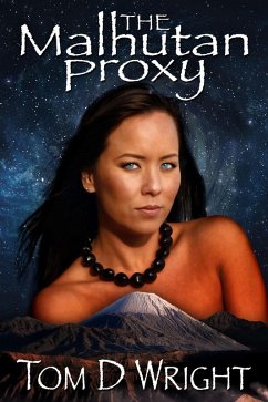 The Malhutan Proxy (The Malhutan Chronicles, #1) (eBook, ePUB) - Wright, Tom D