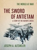 The Sword of Antietam A Story of the Nation's Crisis (eBook, ePUB)