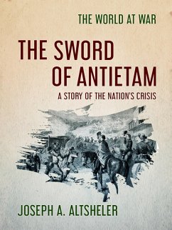 Cover The Sword of Antietam A Story of the Nation's Crisis (eBook, ePUB)