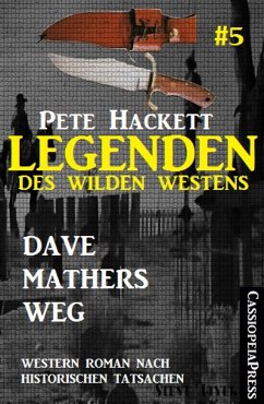 Legenden des Wilden Westens 5: Dave Mathers Weg (eBook, ePUB) - Hackett, Pete