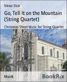 Go, Tell It on the Mountain (String Quartet) (eBook, ePUB)