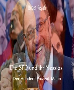 Die SPD und ihr Messias (eBook, ePUB) - Reyab, Roger