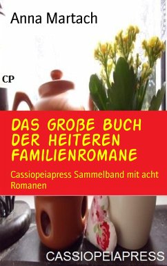 Das große Buch der heiteren Familienromane (eBook, ePUB) - Martach, Anna