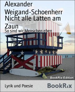Nicht alle Latten am Zaun (eBook, ePUB) - Weigand-Schoenherr, Alexander