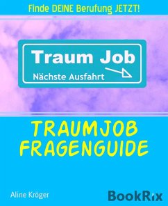 TRAUMJOB Fragenguide (eBook, ePUB) - Kröger, Aline