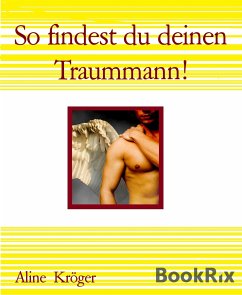 So findest du deinen Traummann! (eBook, ePUB) - Kröger, Aline