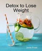 Detox to Lose Weight (eBook, ePUB)