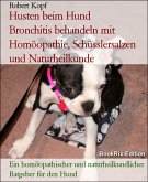 Husten beim Hund Bronchitis behandeln mit Homöopathie, Schüsslersalzen und Naturheilkunde (eBook, ePUB)