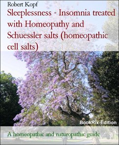 Cover Sleeplessness - Insomnia treated with Homeopathy and Schuessler salts (homeopathic cell salts) (eBook, ePUB)