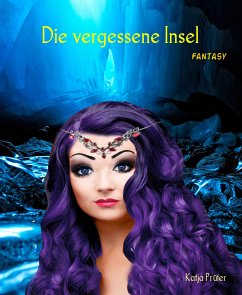 Die vergessene Insel (eBook, ePUB) - Prüter, Katja