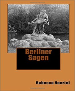 Berliner Sagen (eBook, ePUB) - Haertel, Rebecca