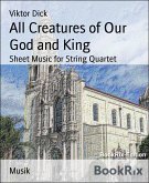 All Creatures of Our God and King (eBook, ePUB)