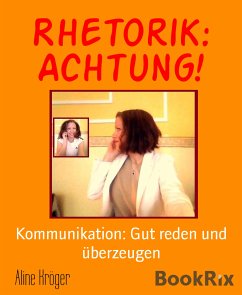 Rhetorik: Achtung! (eBook, ePUB) - Kröger, Aline
