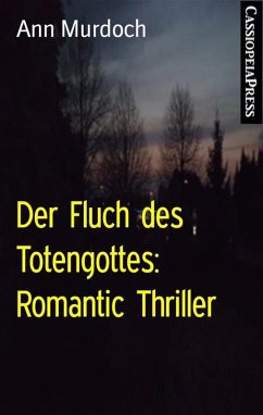 Der Fluch des Totengottes: Romantic Thriller (eBook, ePUB) - Murdoch, Ann