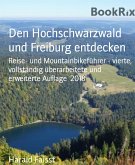 Den Hochschwarzwald und Freiburg entdecken (eBook, ePUB)