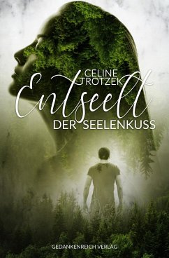 Entseelt (eBook, ePUB) - Trotzek, Celine