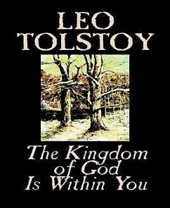 The Kingdom of God Is Within You (eBook, ePUB) - Tolstoy, Leo