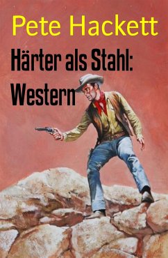 Härter als Stahl: Western (eBook, ePUB) - Hackett, Pete