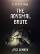 The Abysmal Brute (eBook, ePUB) - Bild 1