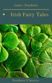 Irish Fairy Tales (Feathers Classics) (eBook, ePUB) Irish Fairy Tales (Feathers Classics) (eBook, ePUB)